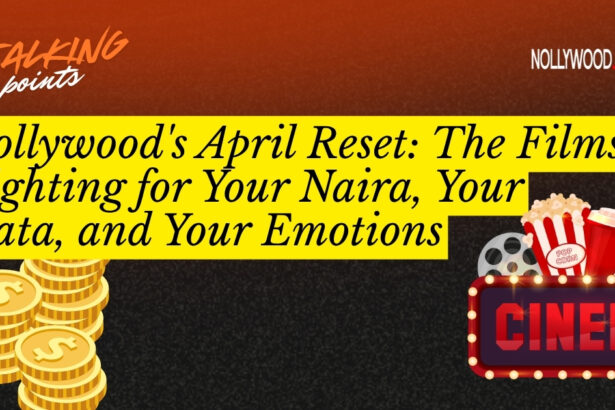 Nollywood's April Reset: The Films Fighting for Your Naira, Your Data, and Your Emotions 62 Films fighting for your naira