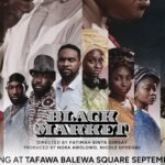 Nora Awolowo Unveils Black Market Poster Ahead Of Sept 26 Premiere 4 black market official poster announced