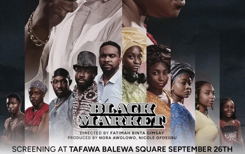 Nora Awolowo Unveils Black Market Poster Ahead Of Sept 26 Premiere 11 black market official poster announced